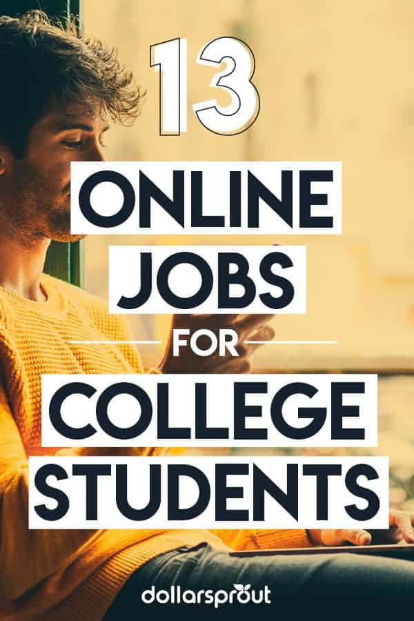 13 Legit Online Jobs for College Students (to Make Easy Money)