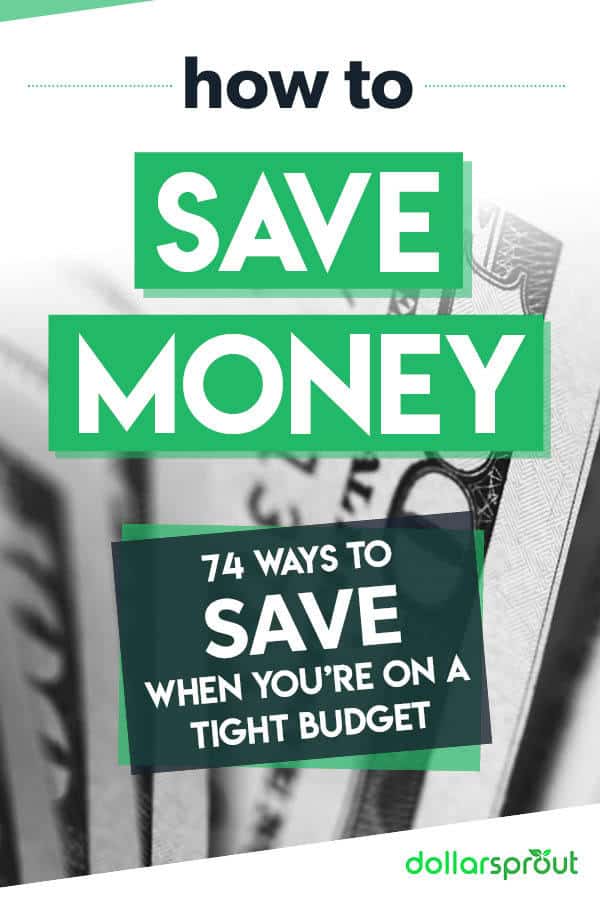 74 Creative Ways to Save Money on a Tight Budget - DollarSprout